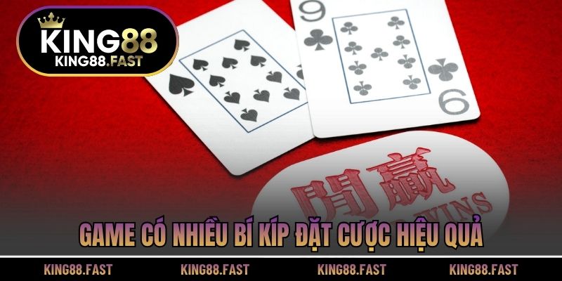 Game có nhiều bí kíp đặt cược hiệu quả