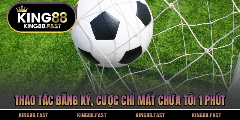 Thao tác đăng ký, cược chỉ mất chưa tới 1 phút